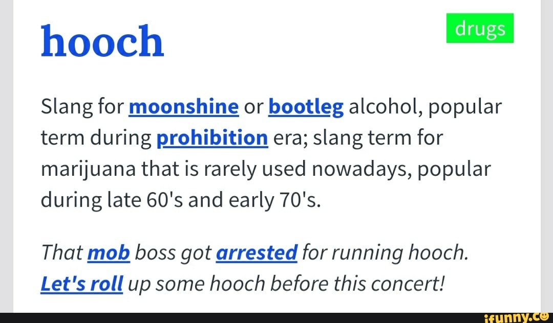 Hooch Era Slang For Moonshine Or Bootleg Alcohol Popular Term During 