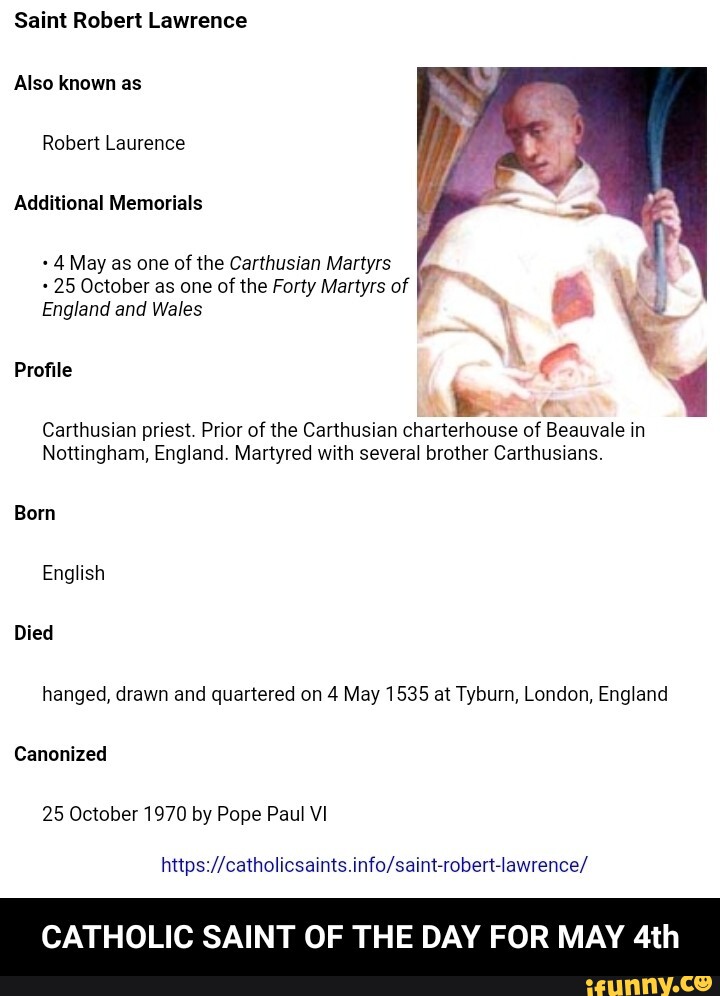 Saint Robert Lawrence Also known as Robert Laurence Additional