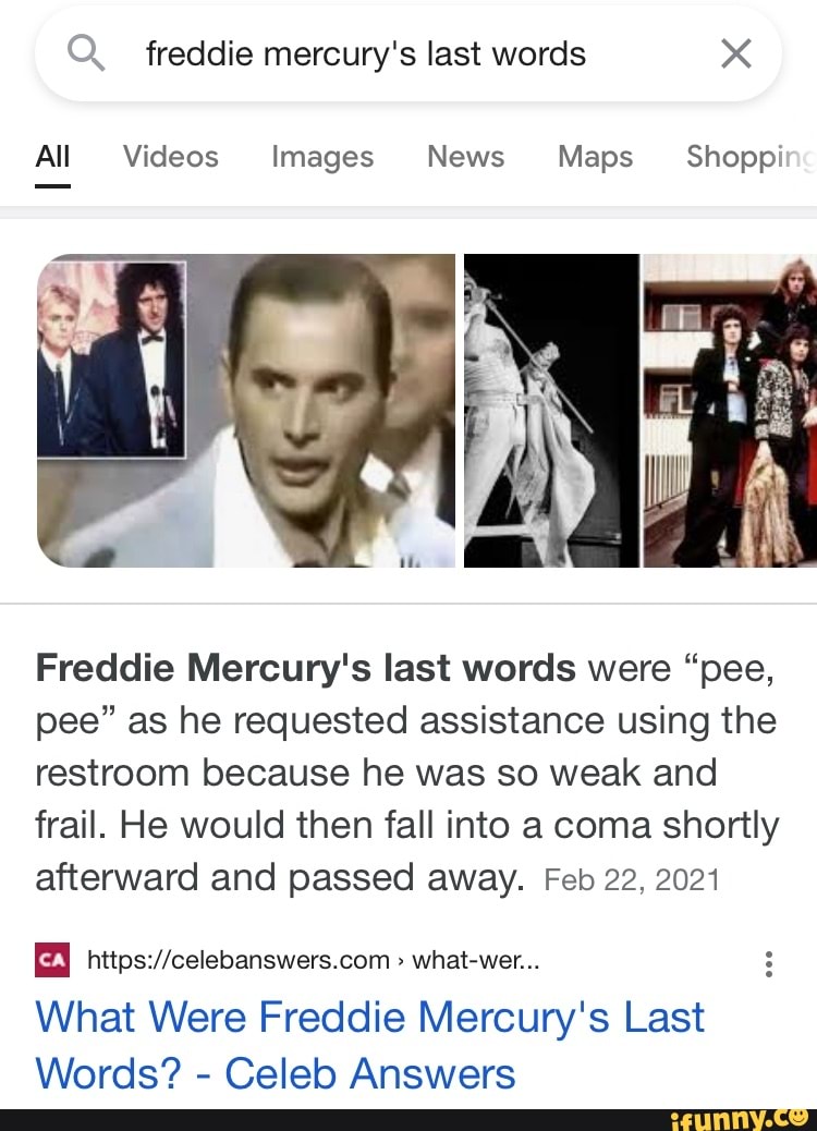 Q Freddie Mercury S Last Words All Videos Images News Maps Shoppi Freddie Mercury S Last Words Were [ 1038 x 750 Pixel ]