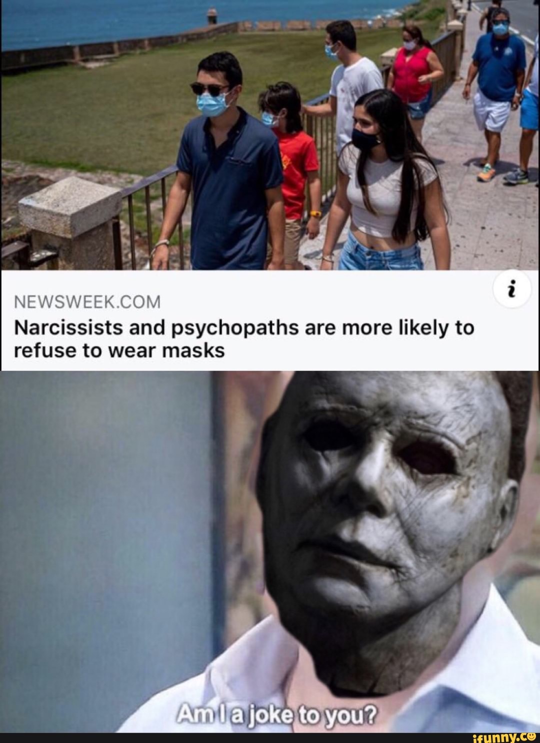NEWSWEEK.COM
Narcissists and psychopaths are more likely to
refuse to wear masks