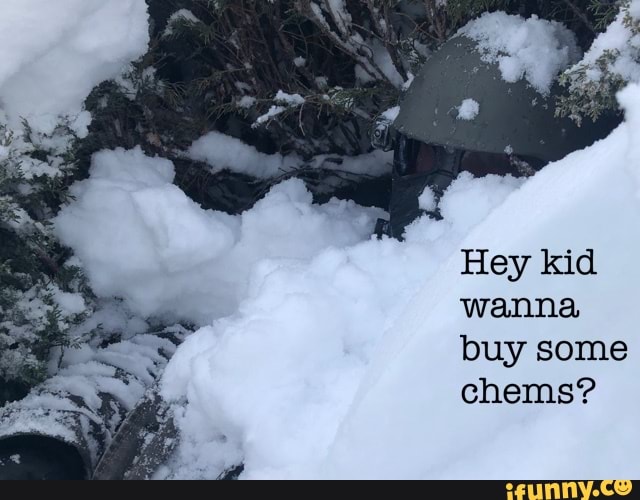 Hey kid wanna buy some chems?