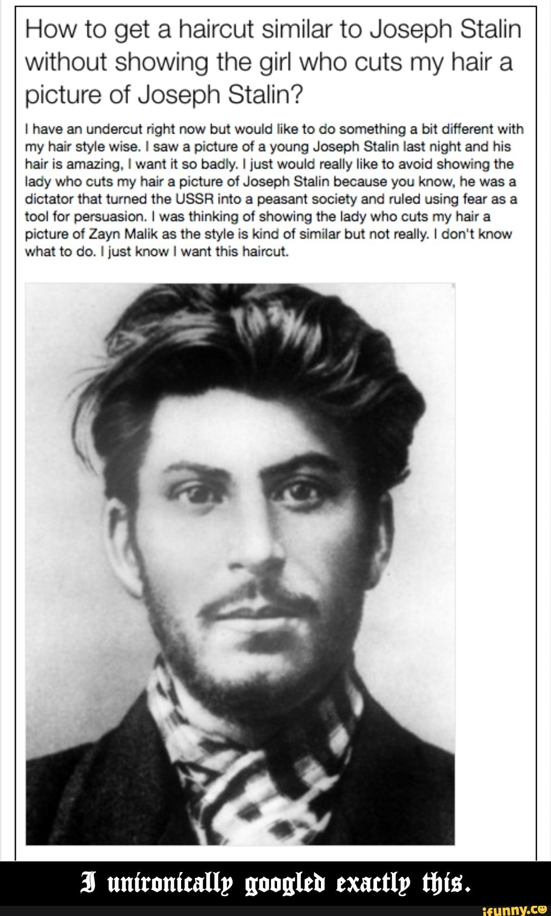 How To Get A Haircut Similar To Joseph Stalin Without Showing The Girl Who Cuts My