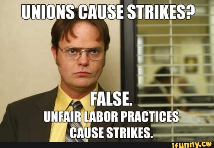 Unions Cause Strikes? False. Unfair Labor Practices Oance Ctrdines - Ifunny