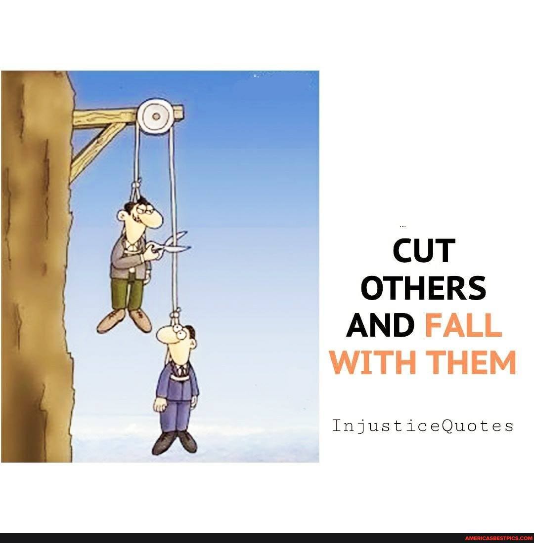 CUT OTHERS AND FALL WITH THEM
InjusticeQuotes