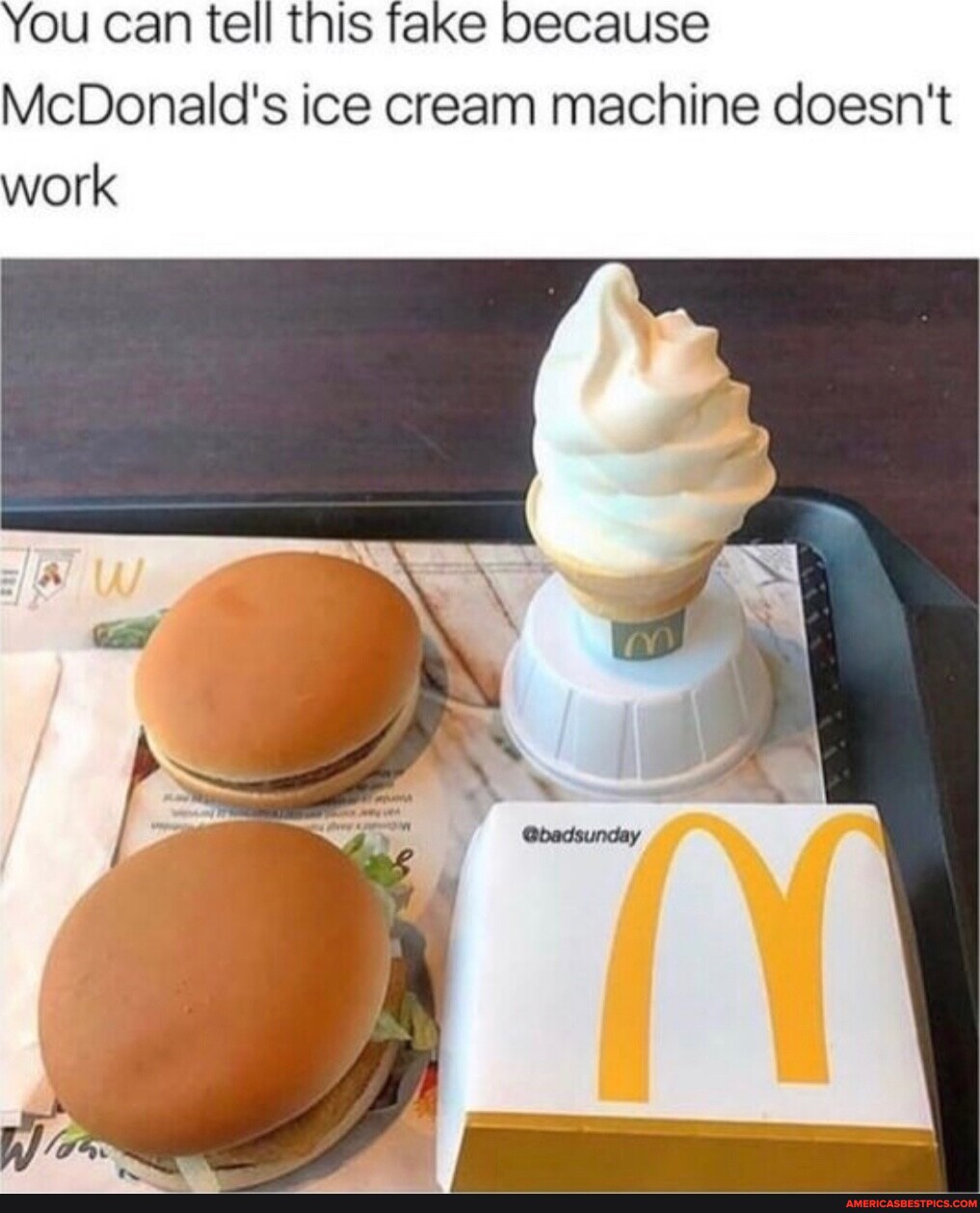 You can tell this fake because McDonald's ice cream machine doesn't