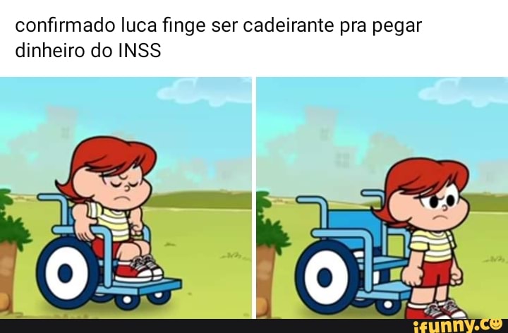confirmado luca finge ser cadeirante pra pegar
dinheiro do INSS
