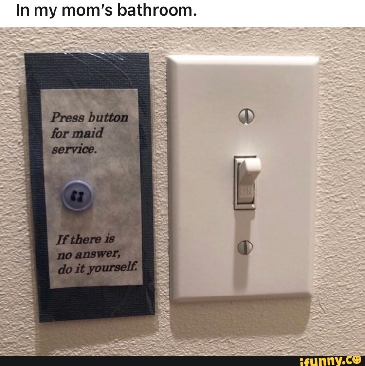 In my mom's bathroom.