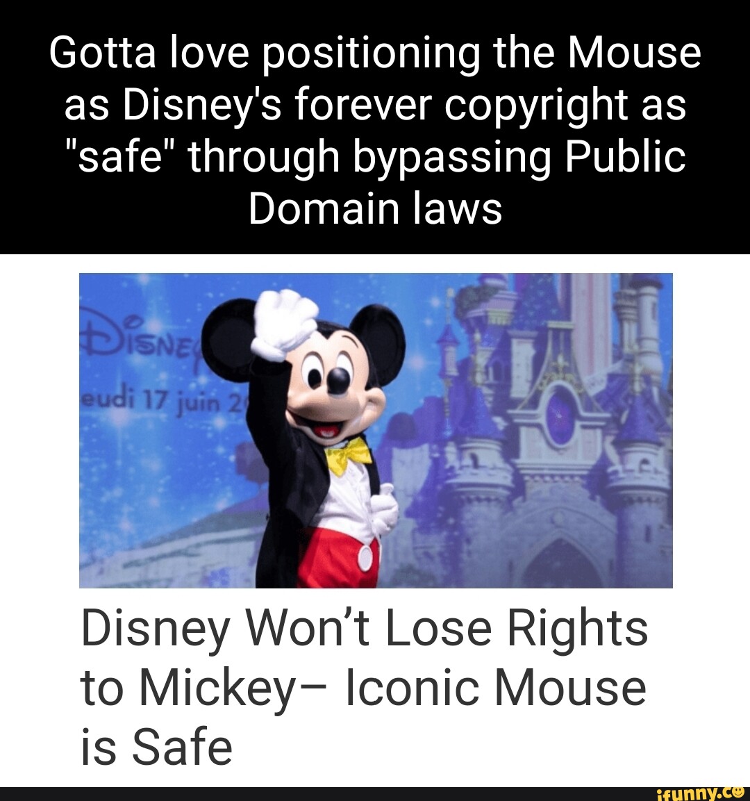 Gotta love positioning the Mouse as Disney's forever copyright as "safe