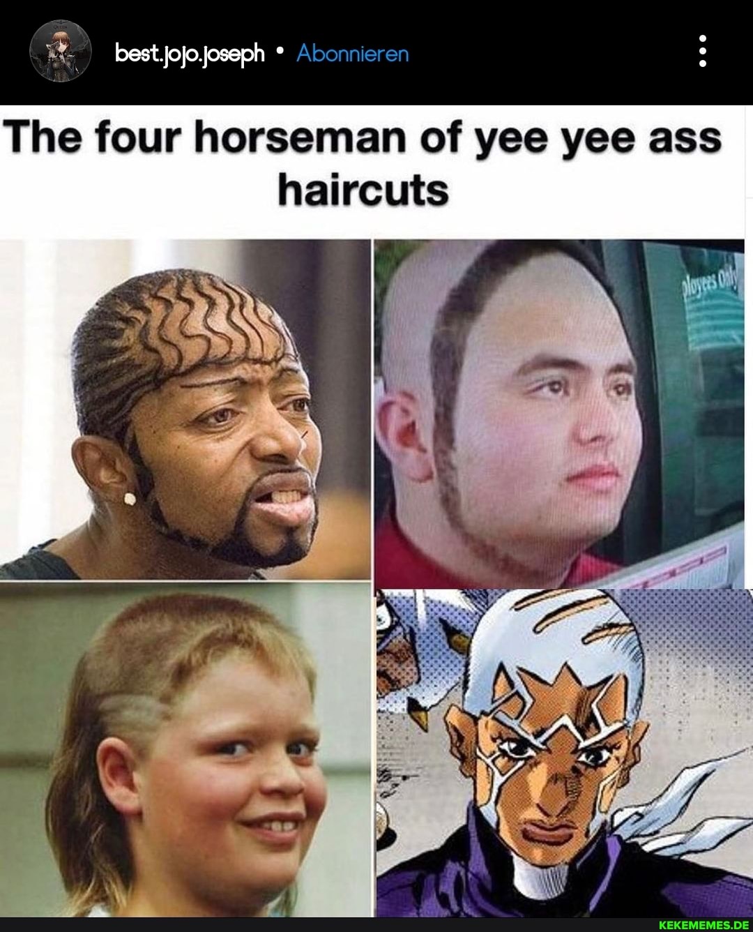 best Jojojoseph Abonnieren The four horseman of yee yee ass haircuts