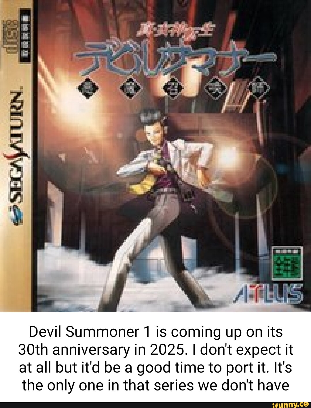 Devil Summoner 1 is coming up on its 30th anniversary in 2025. I don't