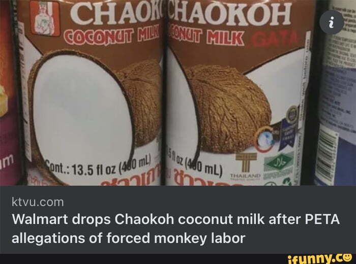 Walmart drops Chaokoh coconut milk after PETA allecations of forced