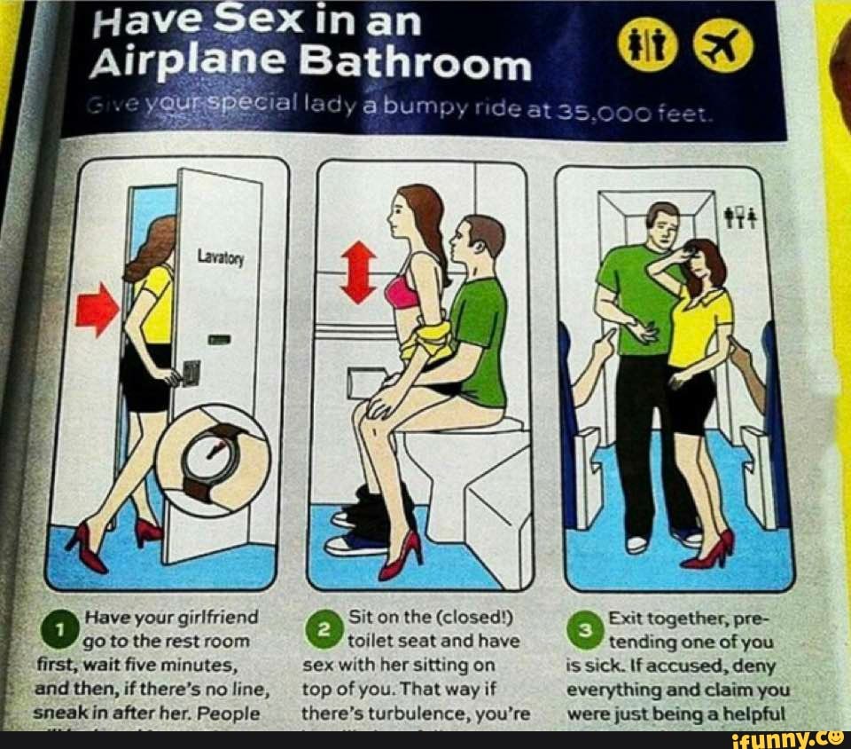 Have Sex in an Airplane Bathroom lady abumpy ridea Ent together, pre- Have  your git friend