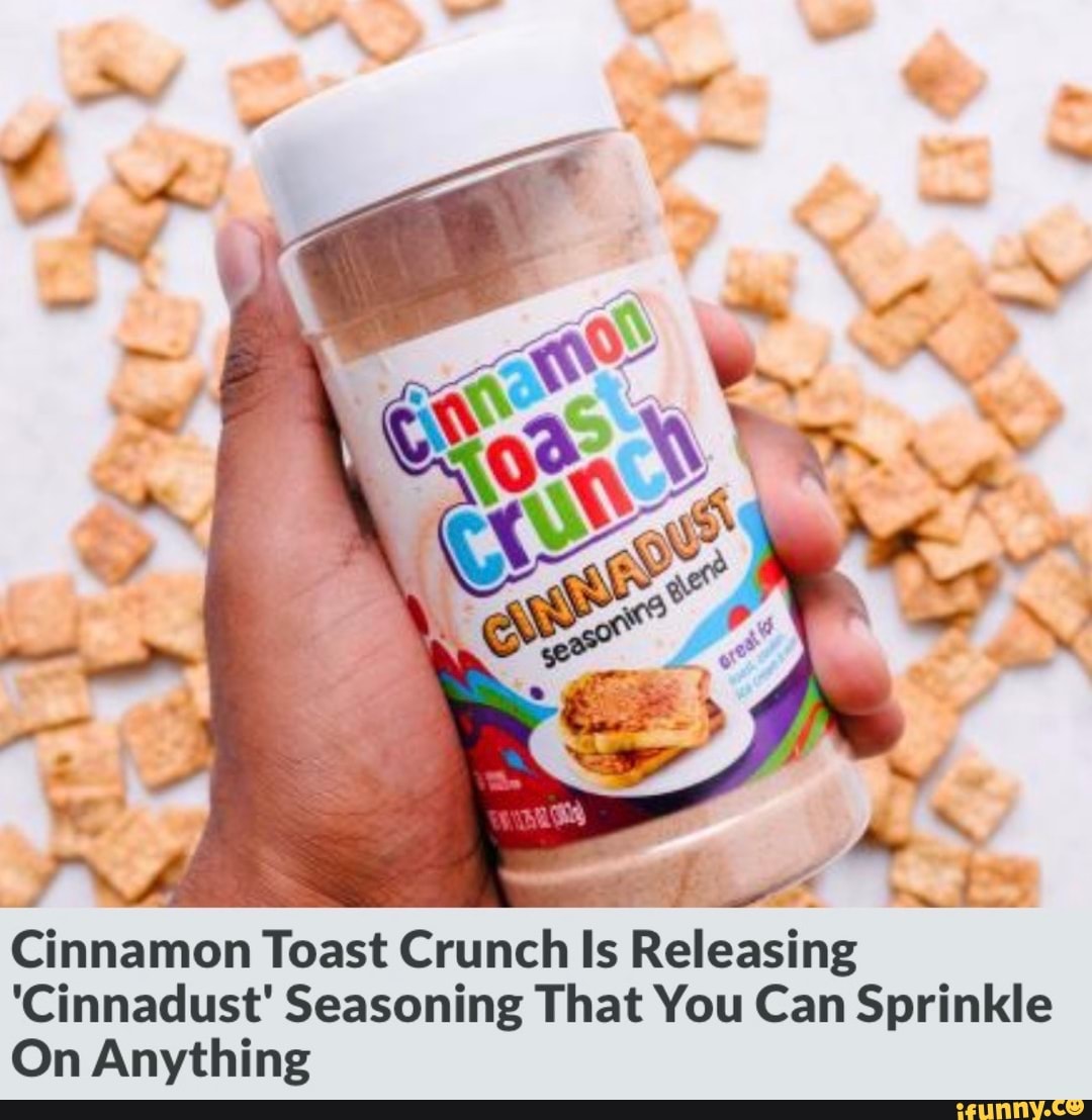 Cinnamon Toast Crunch Is Releasing 'Cinnadust' Seasoning That You Can ...