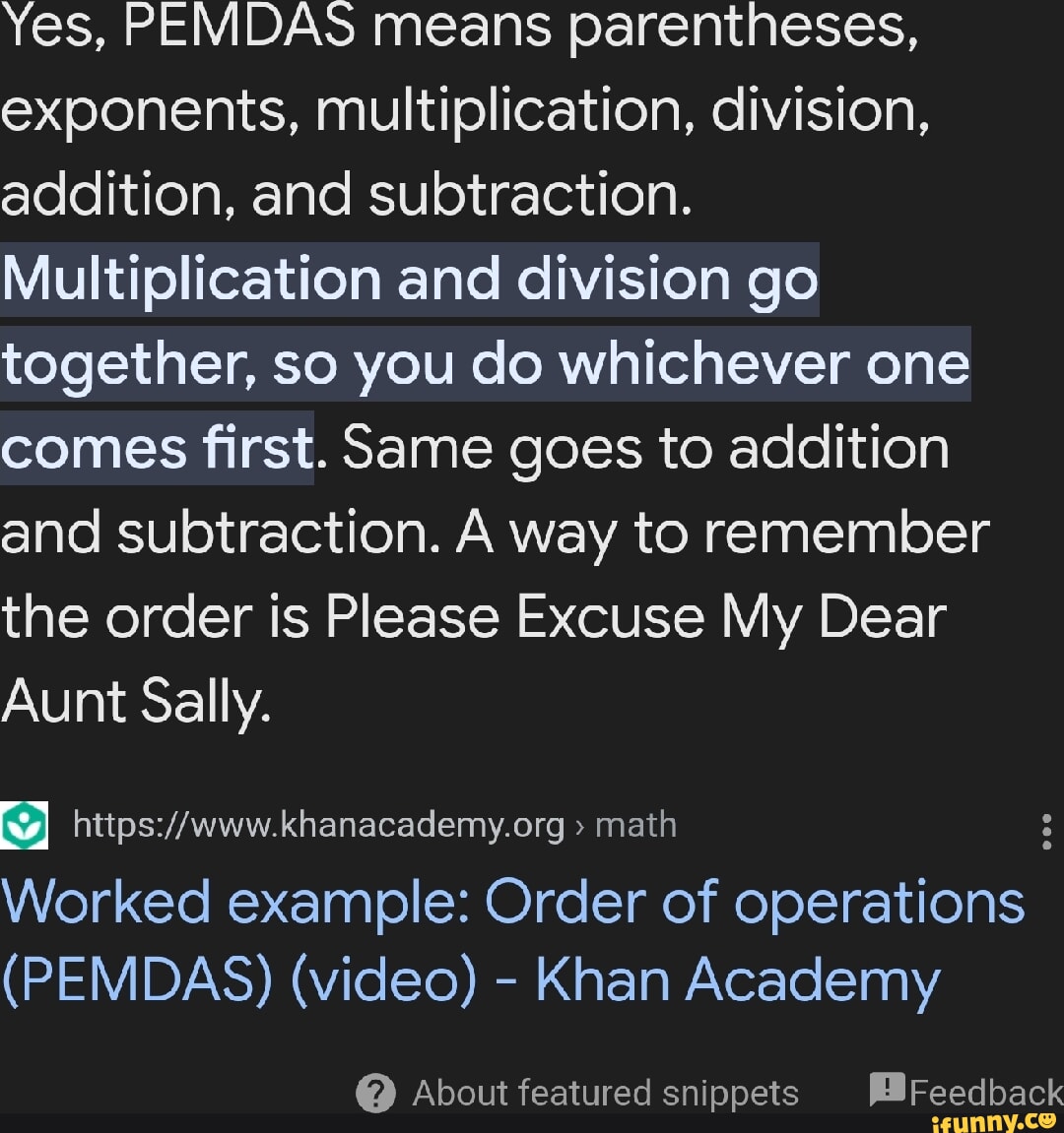 Yes, PEMDAS means parentheses, exponents, multiplication, division