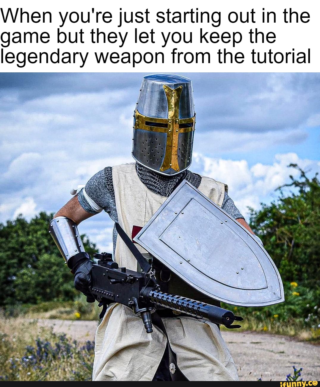 When you're just starting out in the game but they let you keep the legendary weapon from the tutorial
To