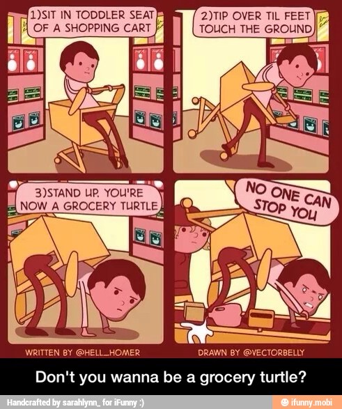 WRITTEN BY @HELL_HOMER DRAWN BY EVECTORBELIY
Don't you wanna be a grocery turtle? - Don't you wanna be a grocery turtle?