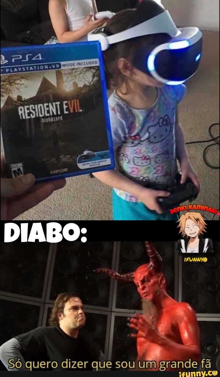 DIABO:
quero dizer que sou um fgrande fã