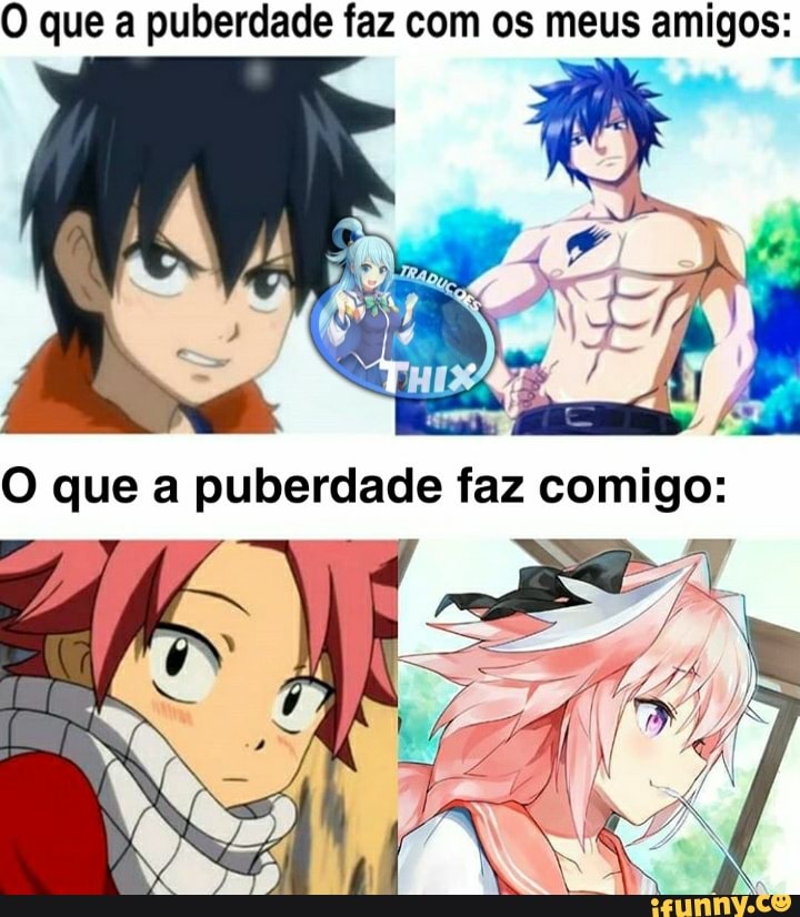 O que a puberdade faz com os meus amigos: