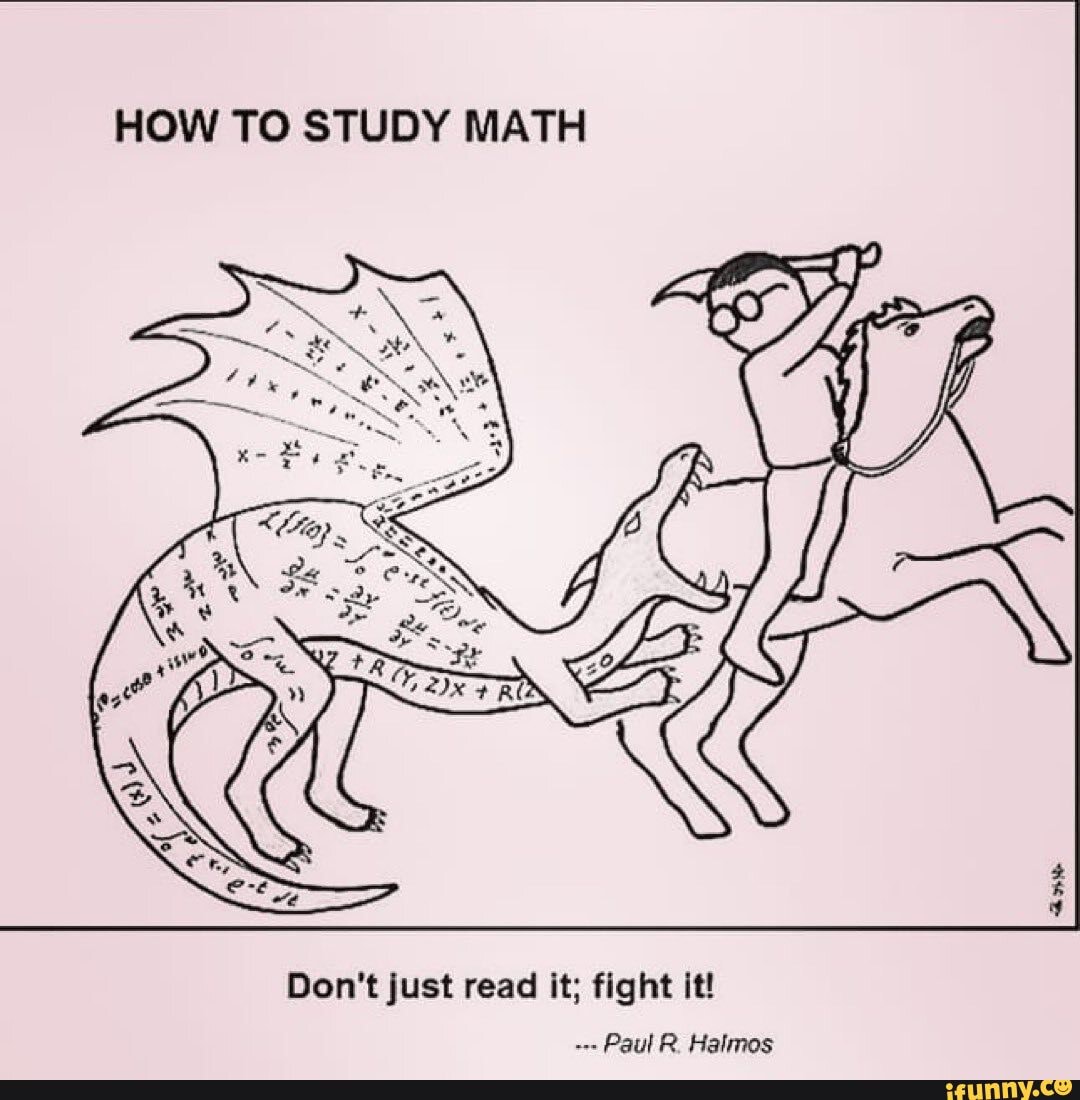 Fight Math Comic HOW TO STUDY MATH Don't just read it; fight it! Paul R. Halmos - iFunny