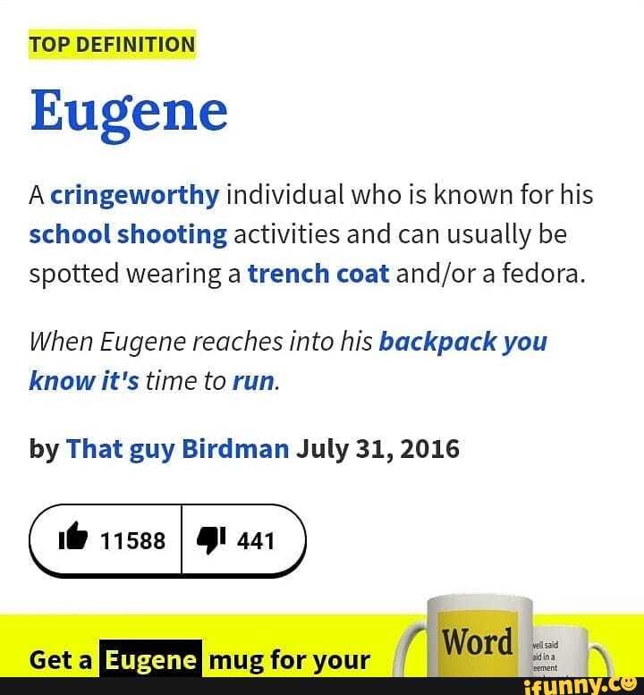 top-definition-eugene-a-cringeworthy-individual-who-is-known-for-his