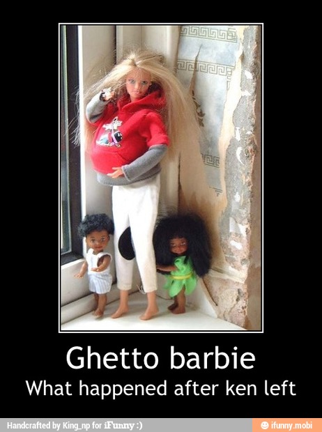 I hate ghetto barbie videos