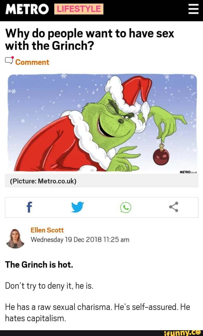 METRO Why do people want to have sex with the Grinch? comment (Picture:  Metro.co.uk)