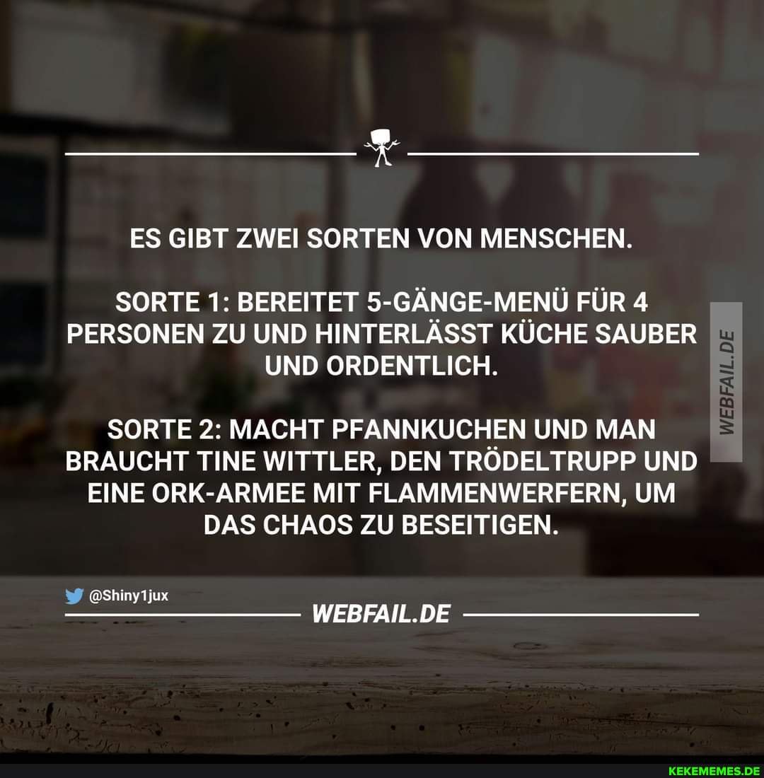Der kleine Unterschied. 😃 ES GIBT ZWEI SORTEN VON MENSCHEN. SORTE 1