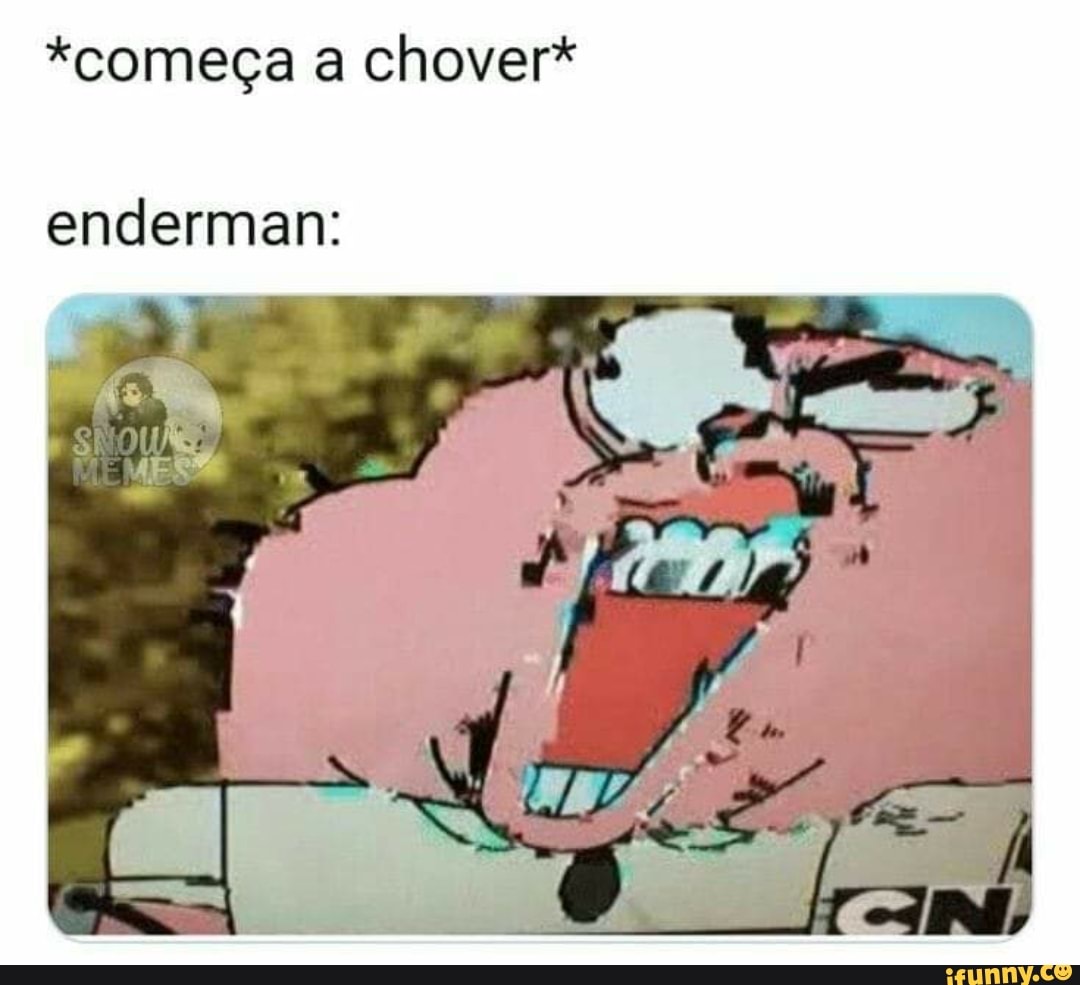 *começa a chover*
enderman: