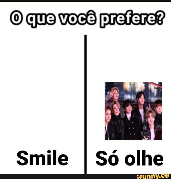 GUS woe praie?
Smile I So olhe