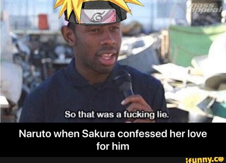 Naruto When Sakura Confessed Her Love For Him Naruto When Sakura Confessed Her Love For Him Ifunny