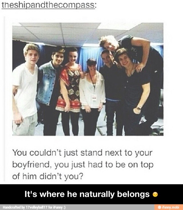 theshipandthecompass:
You couldn't just stand next to your
boyfriend, you just had to be on top
of him didn't you?
It's where he naturally belongs ยฎ - It's where he naturally belongs ๐