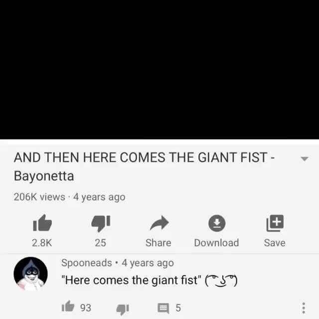 And Then Here Comes The Giant Fist Bayonetta 6k Views 4 Years Ago 25 Share Download Save A Spooneads 4 Years Ago Here Comes The Giant Fist S7