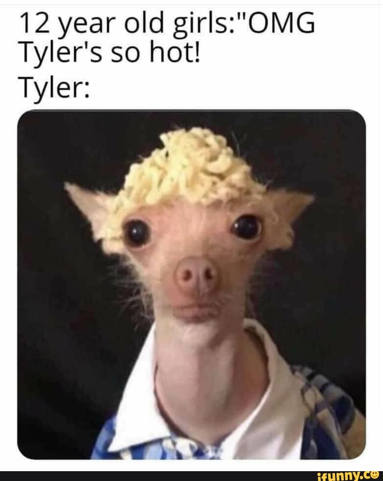 Omg Tyler Is So Hot Meme Elhorizonte