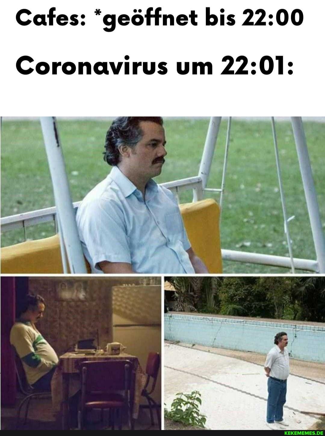 Cafes: *geöffnet bis
Coronavirus um
