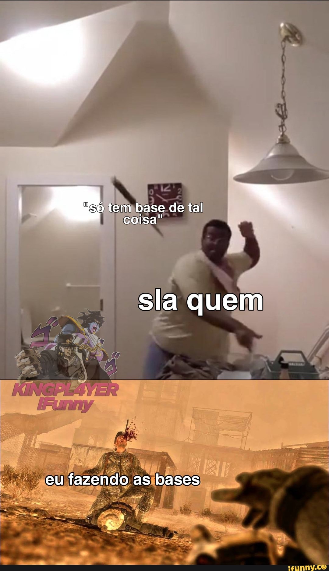 tem base de tal coisa"
sla quem
eu fazendo as bases