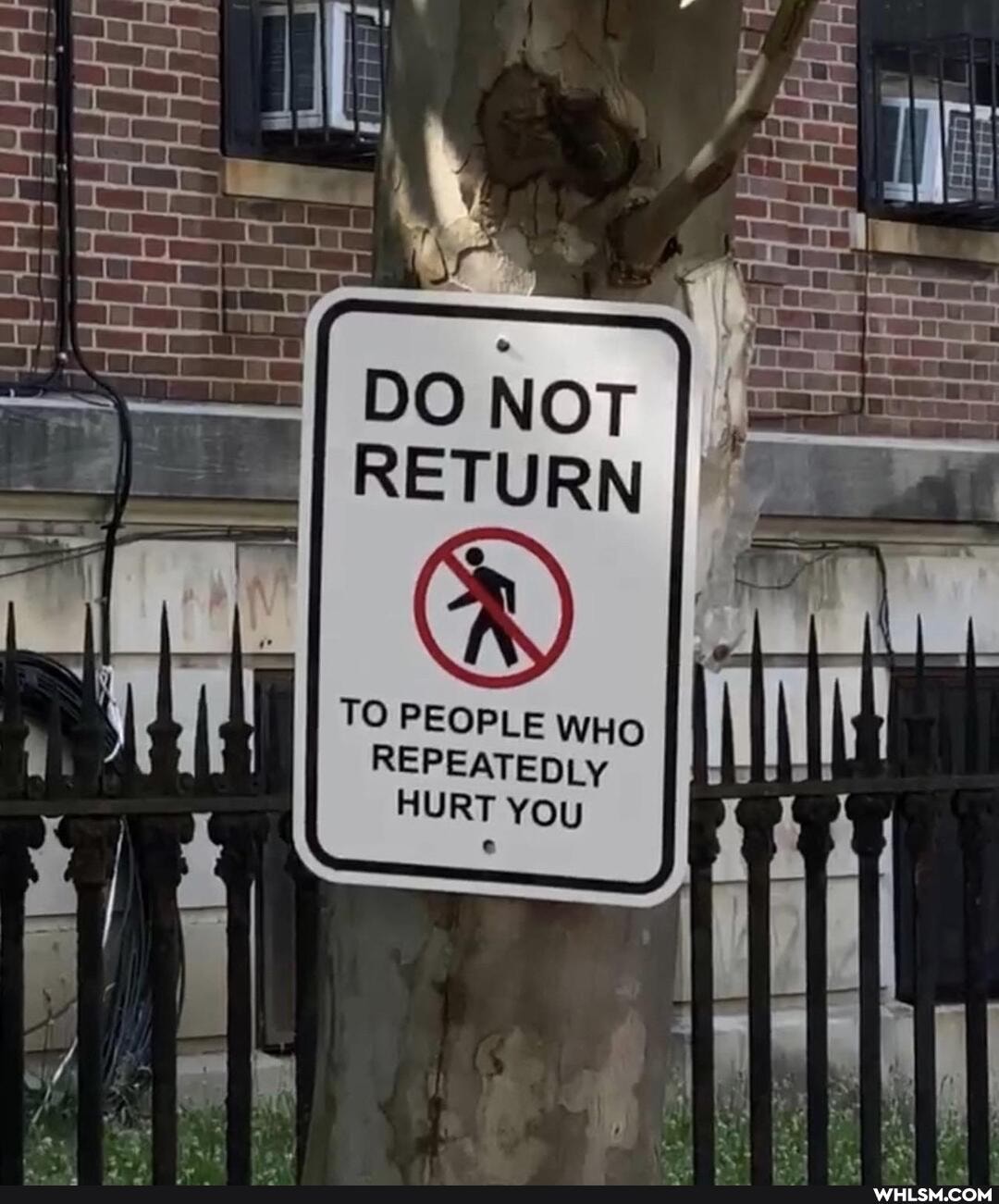 DO NOT I RETURN
TO PEOPLE WHo
REPEATEDLY HURT You