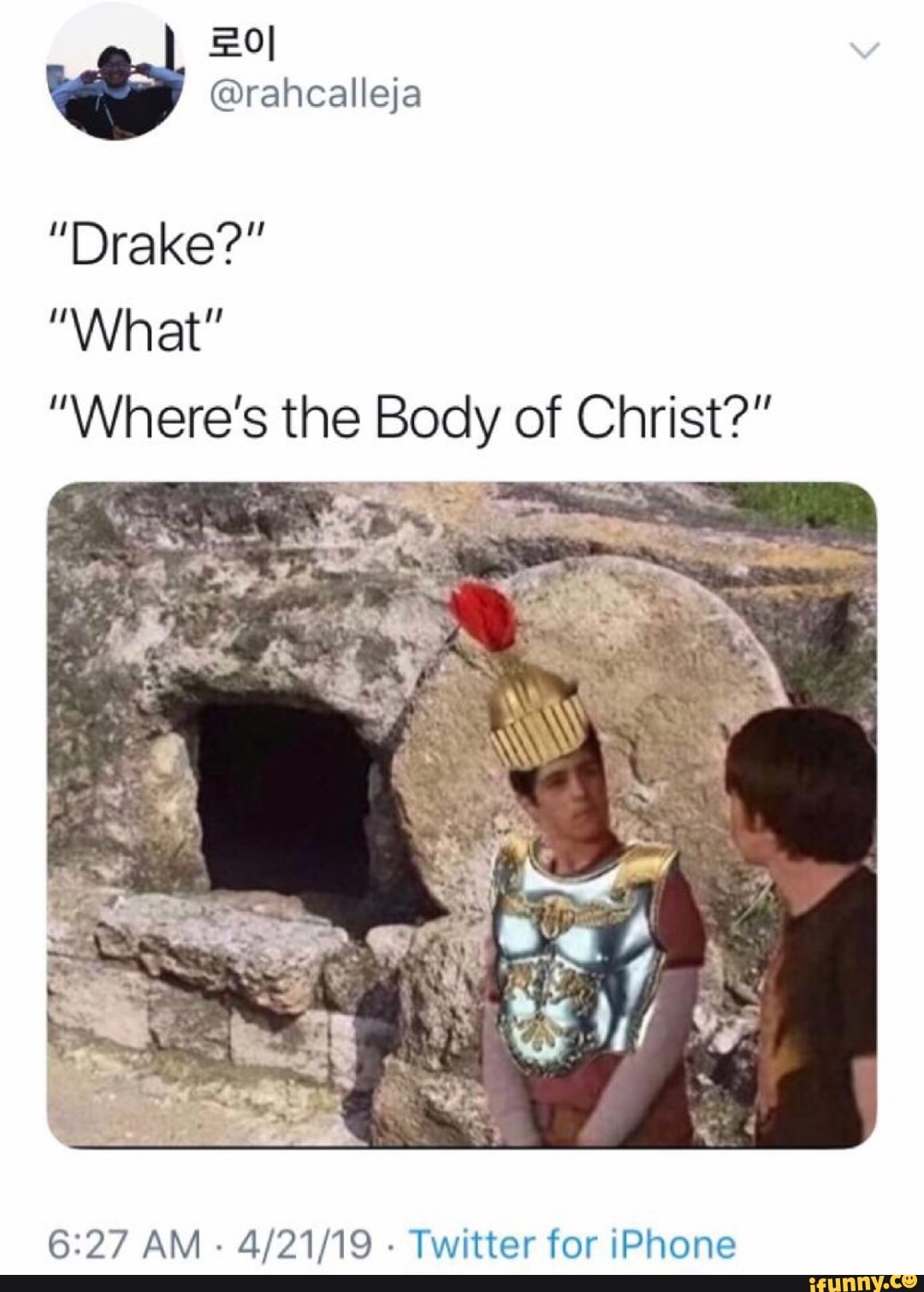 Drake?" “What" “Where� 8 The Body Of Christ?” 6:27 Am - 4/21/19 - Twitter  For Iphone - ) Drake?" “What" “Where� 8 The Body Of Christ?” 6:27 Am - 4/21/19 - Twitter  For Iphone - )