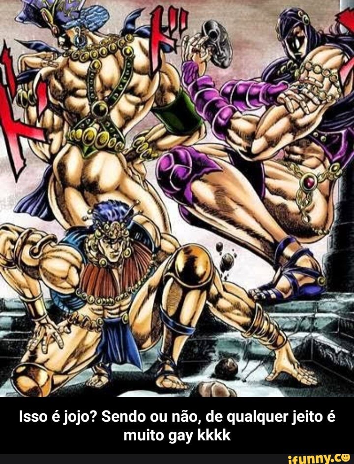 Isso é jojo? Sendo ou não, de qualquer jeito é muito gay kkkk - Isso é jojo? Sendo ou não, de qualquer jeito é muito gay kkkk