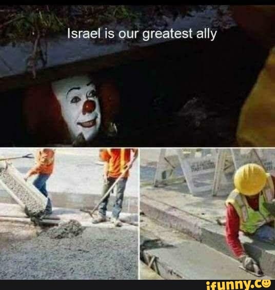 Israel is our greatest ally - iFunny