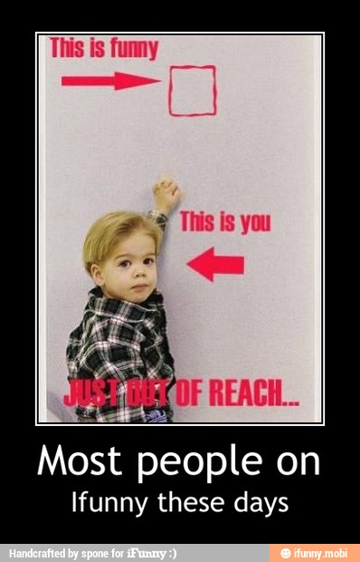 This is funny
ES
Most people on
Ifunny these days - Most people on
Ifunny these days