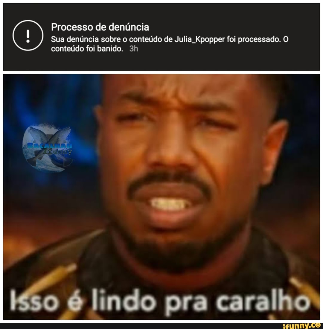 Processo de denúncia
Sua denúncia sobre o conteúdo de Julia Kpopper foi processado. O
conteúdo foi banido.
Fl
lindo pra caralho*