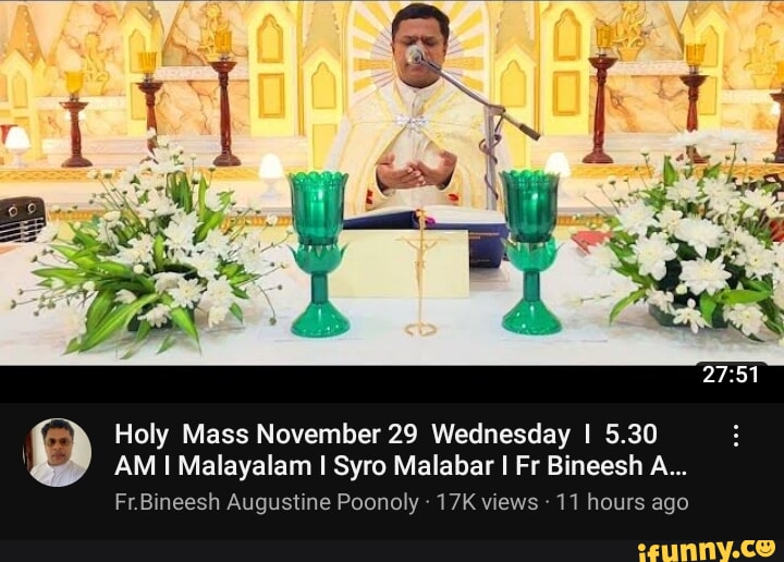 Holy Mass November 29 Wednesday I 5 30 Am I Malayalam I Syro Malabar I Fr Bineesh A Fr Holy Mass November 29 Wednesday I 5 30 Am I Malayalam I Syro Malabar I Fr Bineesh A Fr
