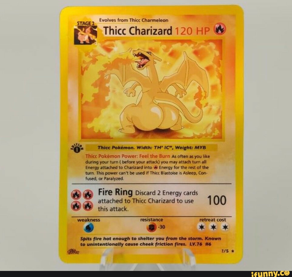 Evolves from Thicc Charmeleon rs Thicc Charizard 120 HP Tc teen. Wie ...