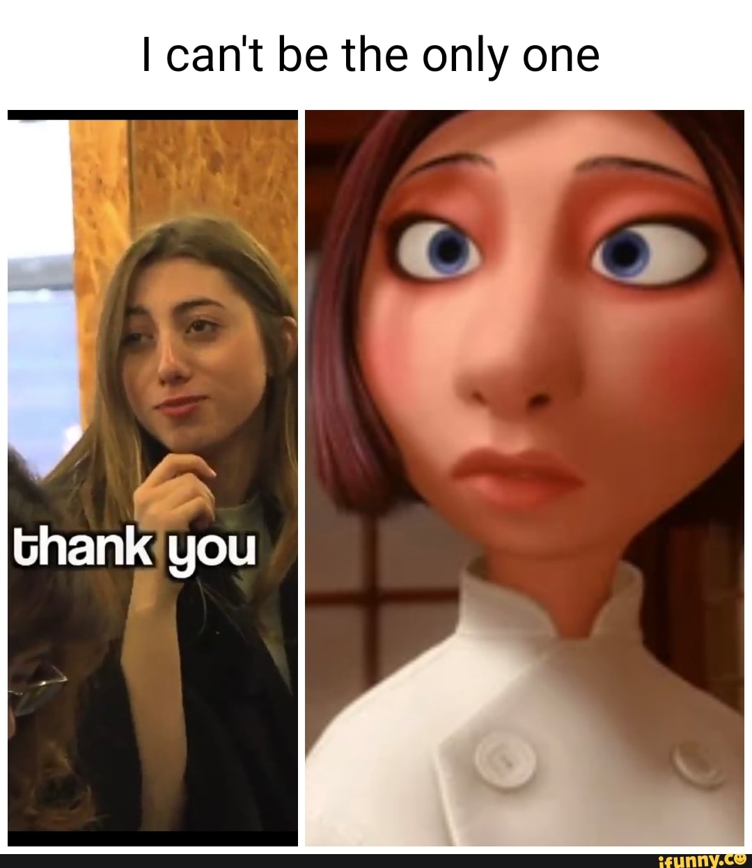 I Can T Be The Only One I can't be the only one thank you - iFunny