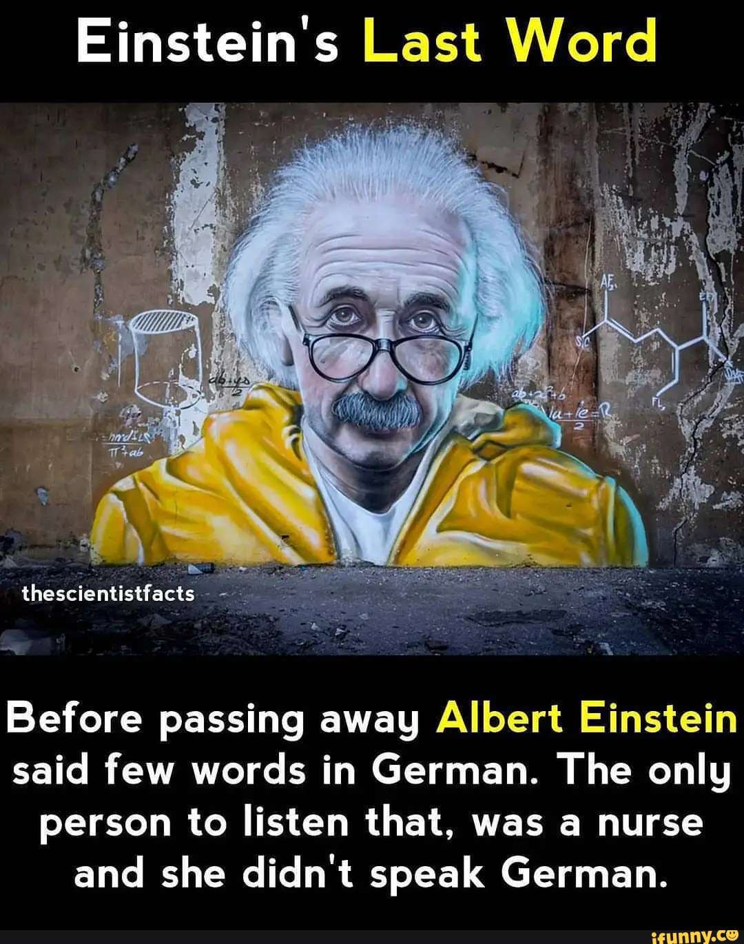 Einstein's Last Word thescientistfacts Before passing away Albert