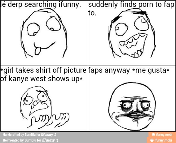 Derp Porn - Ã‰ derp searching ifunny. Isuddenly finds porn to fap girl takes shirt off  picture lfaps anyway \