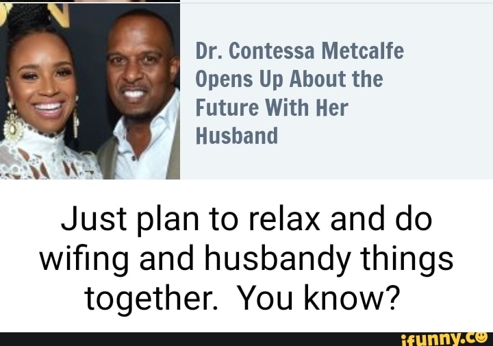 Dr. Contessa Metcalfe Opens Up About the Future With Her Husband Just
