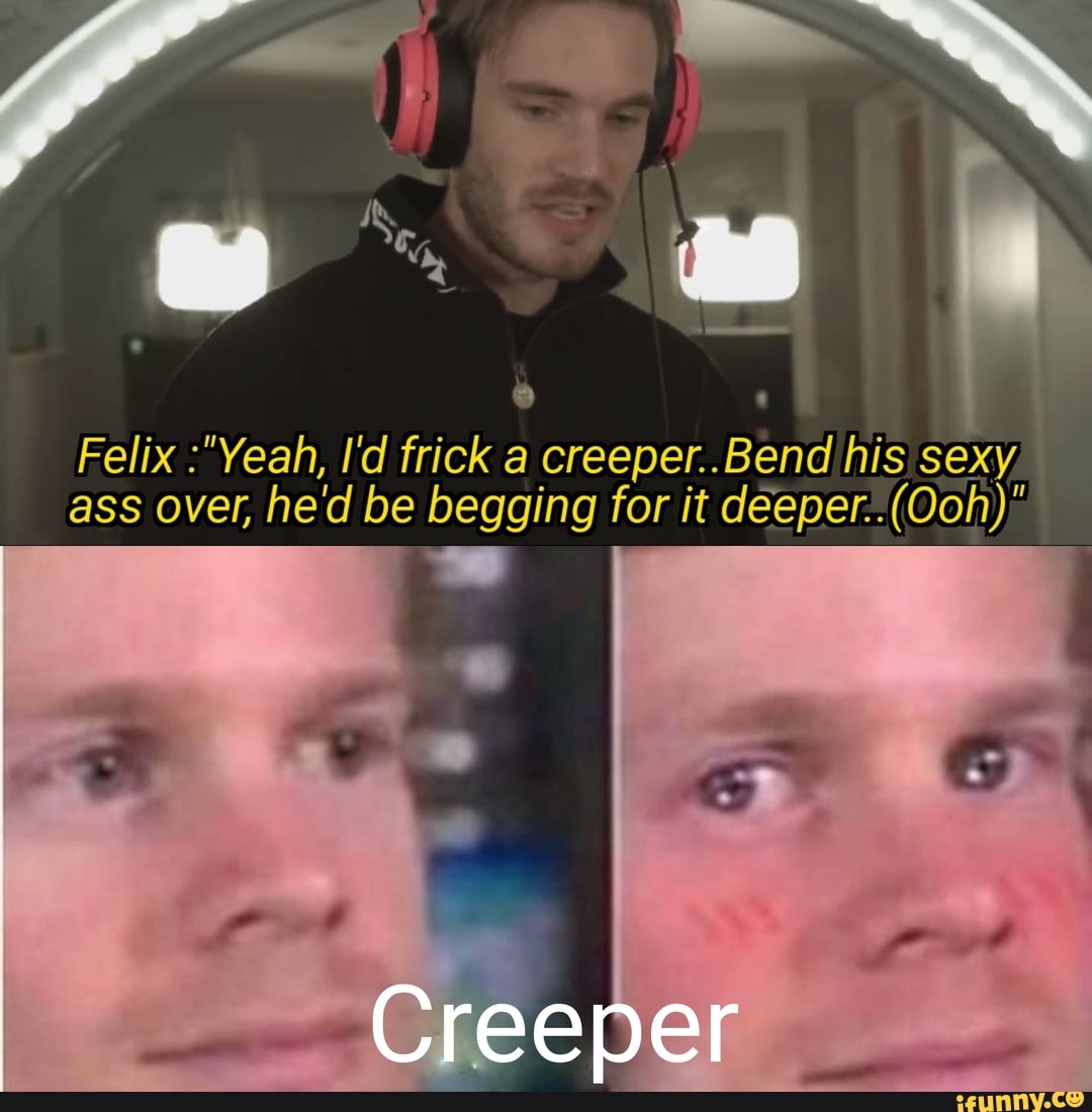 frick a creepr