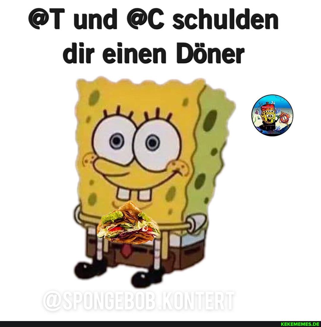 @T und @C schulden dir einen Döner