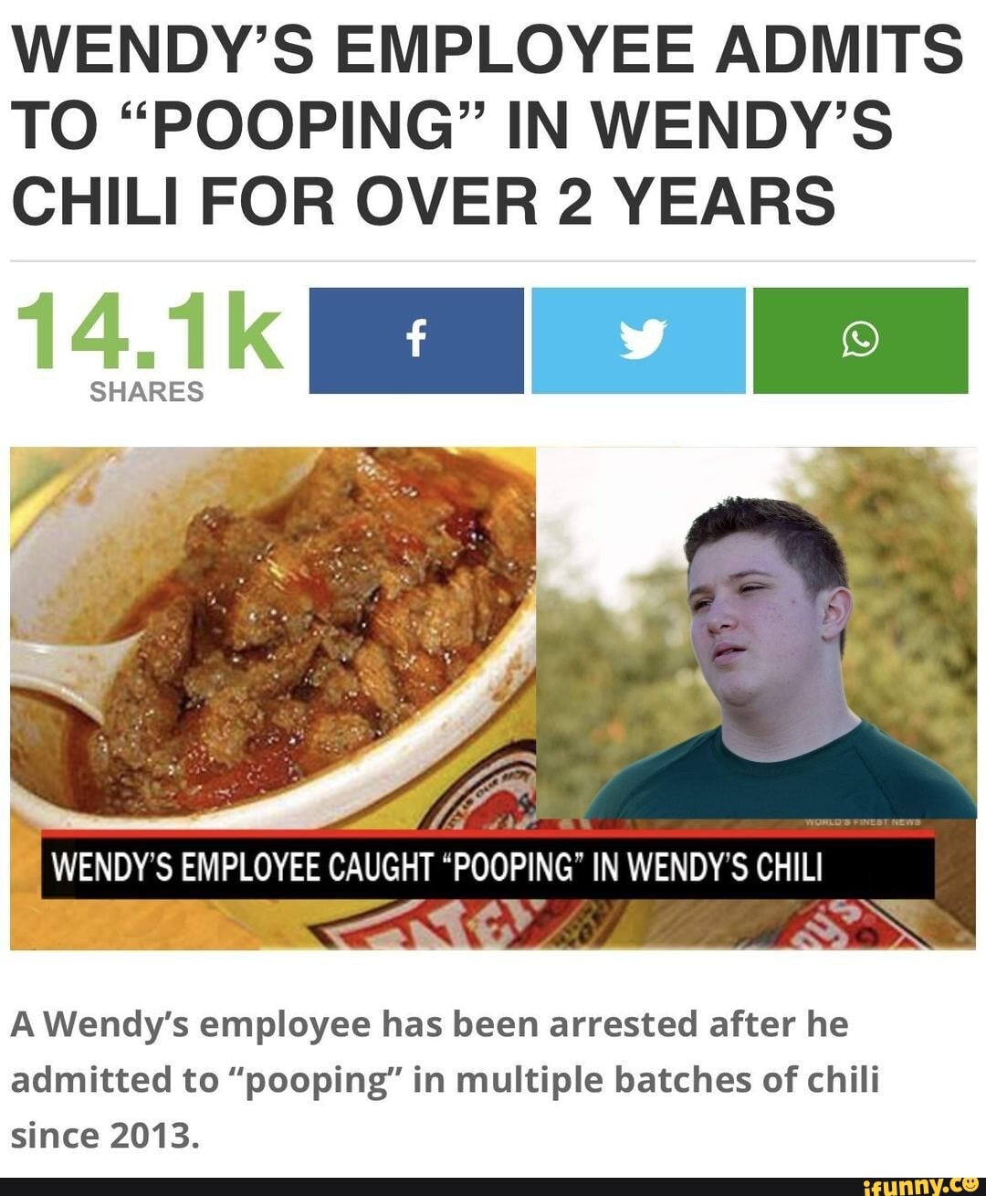 WENDY'S EMPLOYEE ADMITS TO "POOPING" IN WENDY'S CHILI FOR OVER 2 YEARS